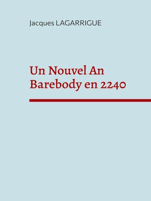 cover image of Un Nouvel an Barebody en 2240: cahier 1